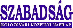 SZABADS�G kolozsv�ri k�y�leti napilap